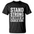 Stand Strong in Honor of Charlie Kirk T Shirt TS10 Black Print Your Wear