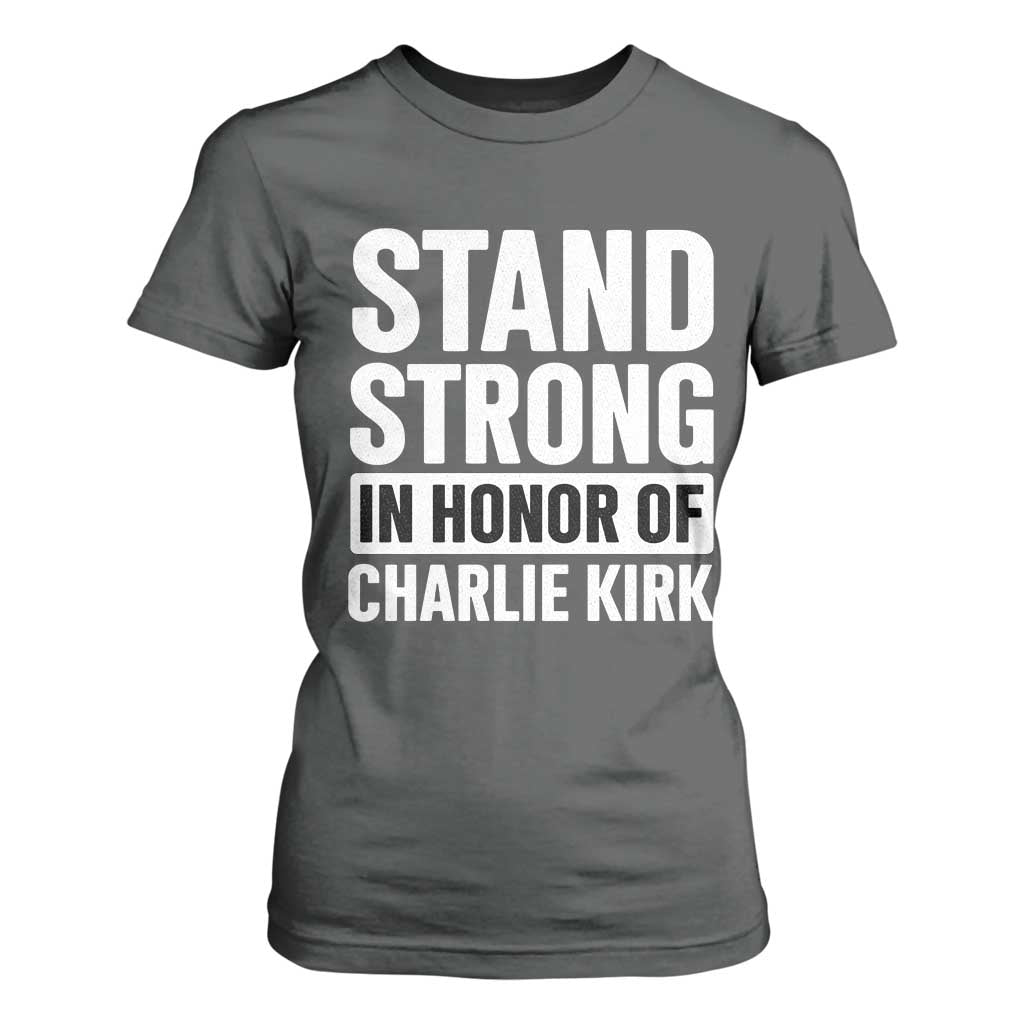 Stand Strong in Honor of Charlie Kirk T Shirt For Women TS10 Dark Heather Print Your Wear
