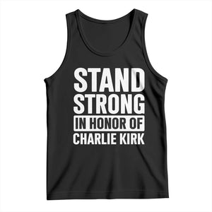 Stand Strong in Honor of Charlie Kirk Tank Top TS10 Black Print Your Wear
