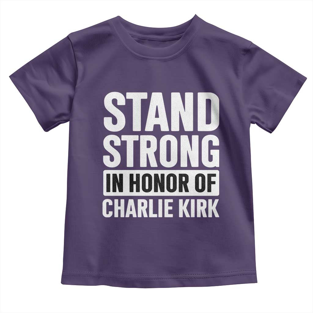 Stand Strong in Honor of Charlie Kirk Toddler T Shirt TS10 Purple Print Your Wear