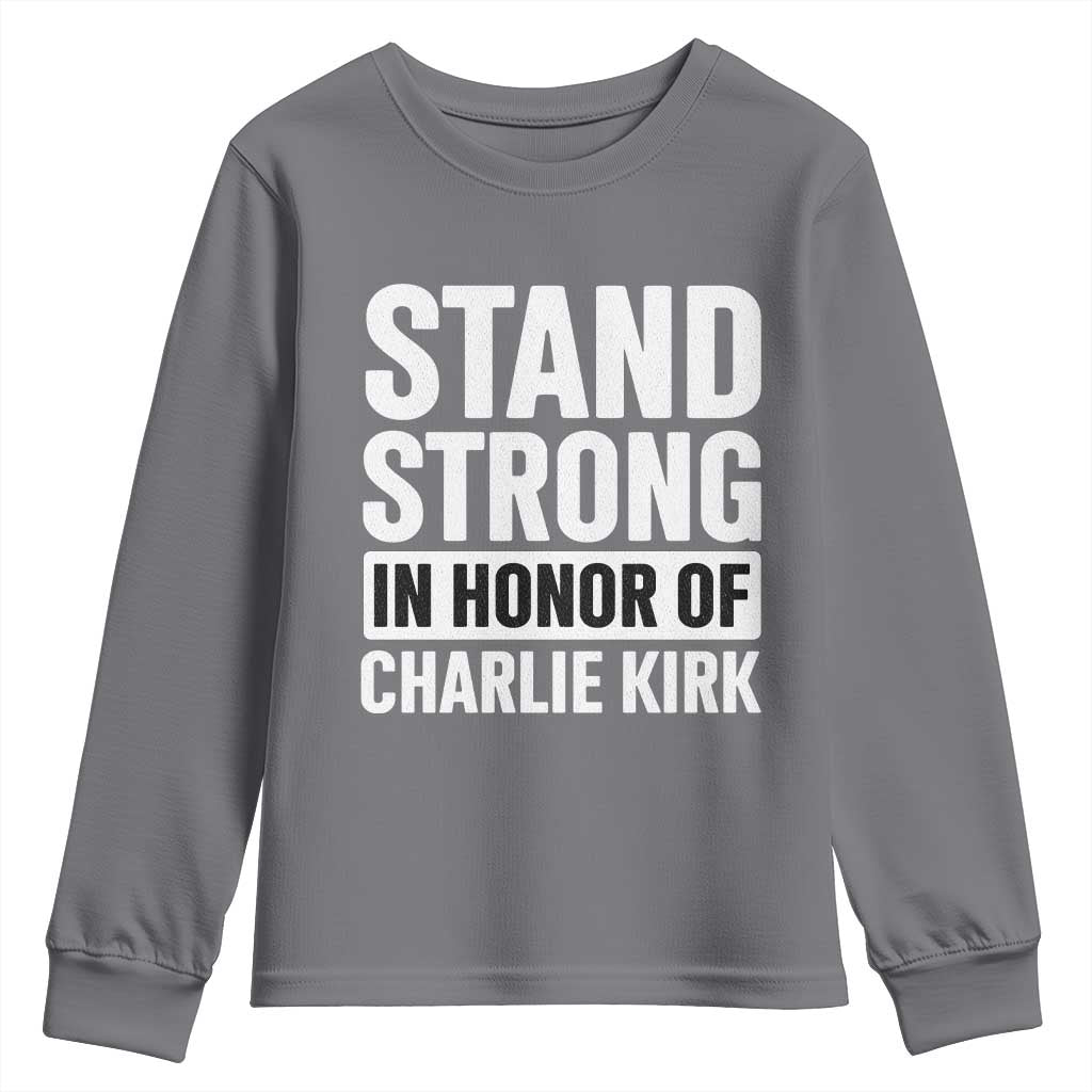Stand Strong in Honor of Charlie Kirk Youth Sweatshirt TS10 Charcoal Print Your Wear