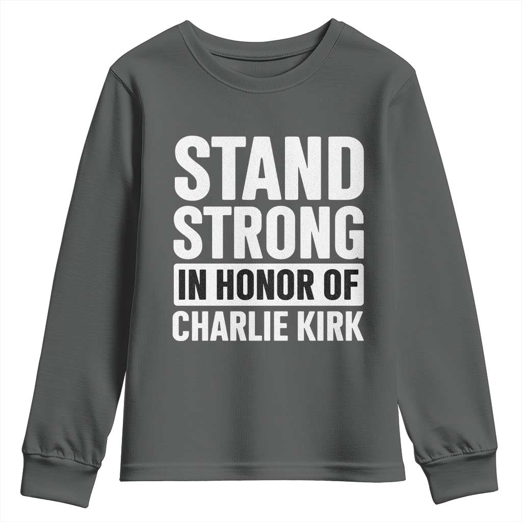 Stand Strong in Honor of Charlie Kirk Youth Sweatshirt TS10 Dark Heather Print Your Wear