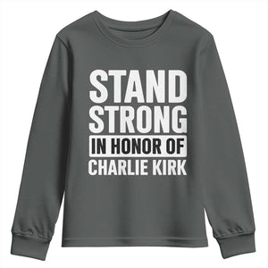 Stand Strong in Honor of Charlie Kirk Youth Sweatshirt TS10 Dark Heather Print Your Wear