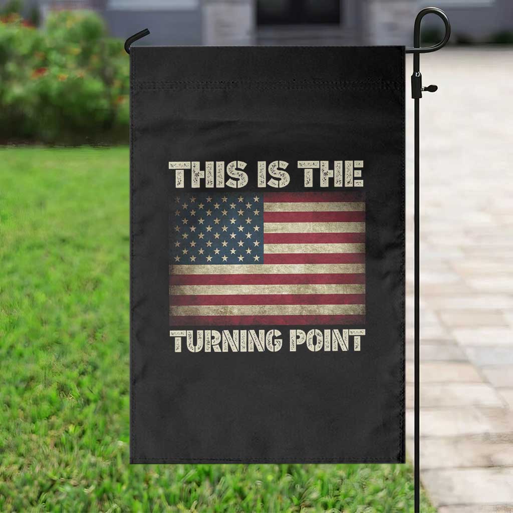 Retro This is The Turning Point Garden Flag Vintage USA Freedom Patriotic America Flag TS10 Print Your Wear