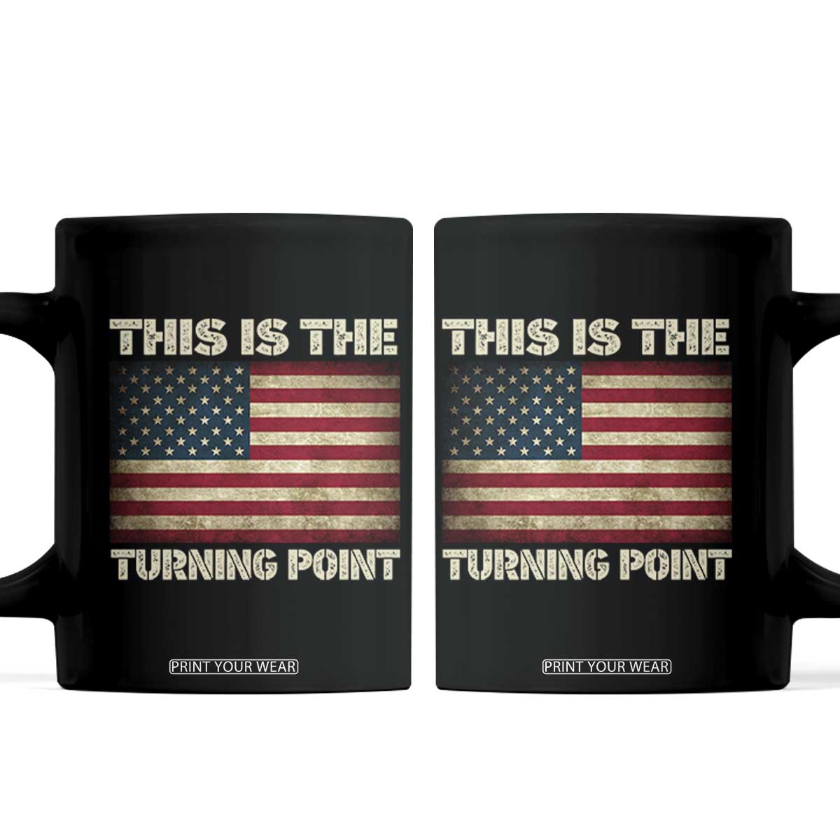 Retro This is The Turning Point Coffee Mug Vintage USA Freedom Patriotic America Flag TS10 Black Print Your Wear