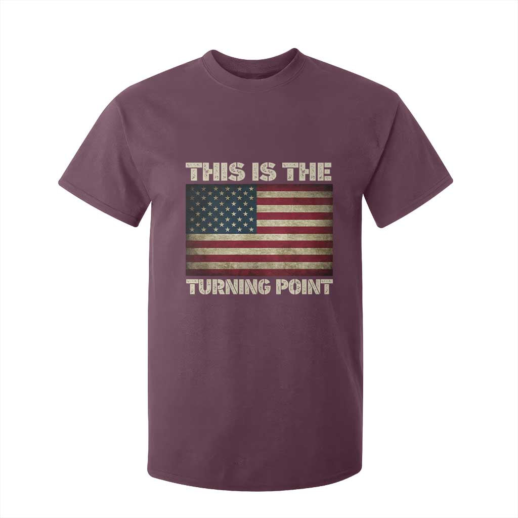 Retro This is The Turning Point T Shirt For Kid Vintage USA Freedom Patriotic America Flag TS10 Maroon Print Your Wear