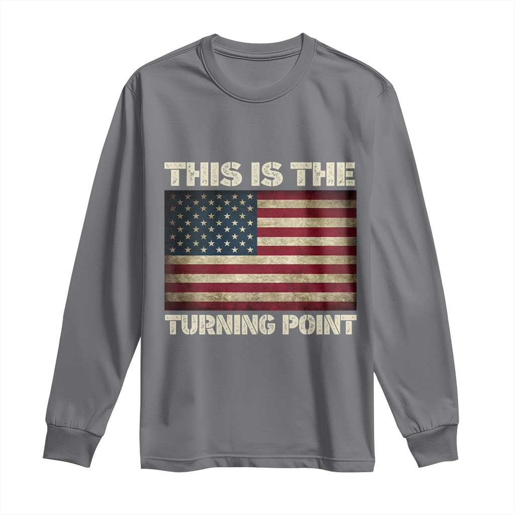 Retro This is The Turning Point Long Sleeve Shirt Vintage USA Freedom Patriotic America Flag TS10 Charcoal Print Your Wear