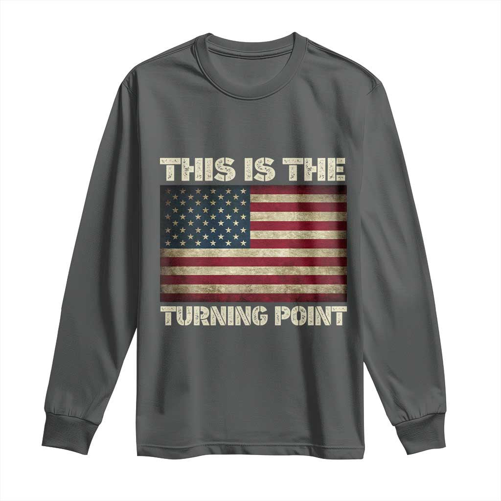 Retro This is The Turning Point Long Sleeve Shirt Vintage USA Freedom Patriotic America Flag TS10 Dark Heather Print Your Wear