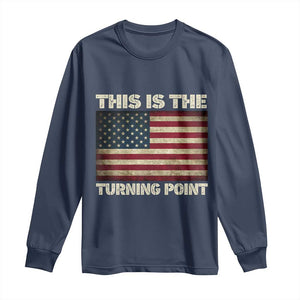 Retro This is The Turning Point Long Sleeve Shirt Vintage USA Freedom Patriotic America Flag TS10 Navy Print Your Wear