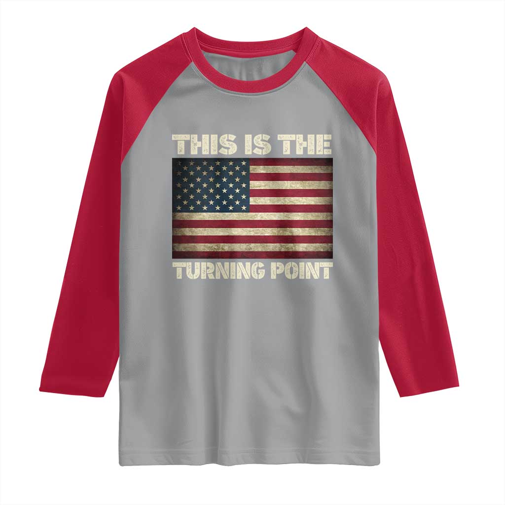 Retro This is The Turning Point Raglan Shirt Vintage USA Freedom Patriotic America Flag TS10 Sport Gray Red Print Your Wear