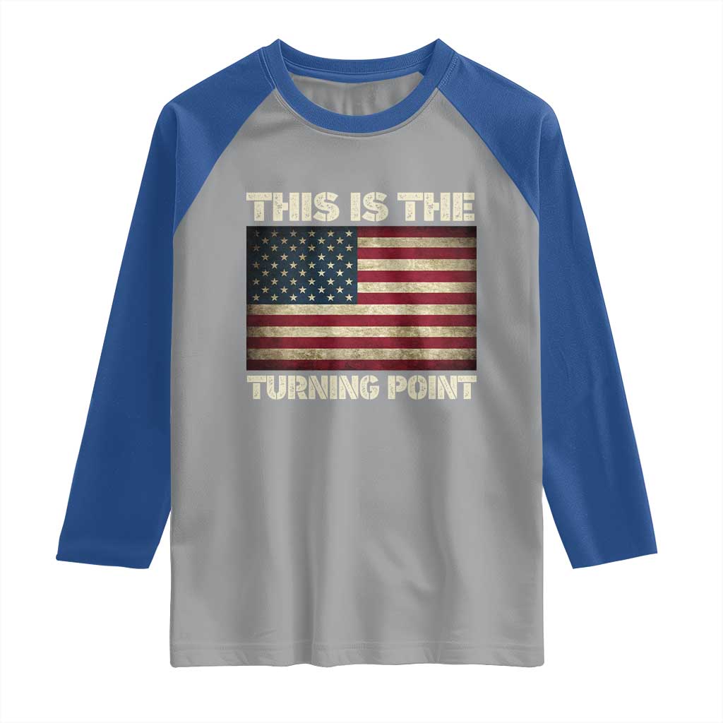 Retro This is The Turning Point Raglan Shirt Vintage USA Freedom Patriotic America Flag TS10 Sport Gray Royal Print Your Wear