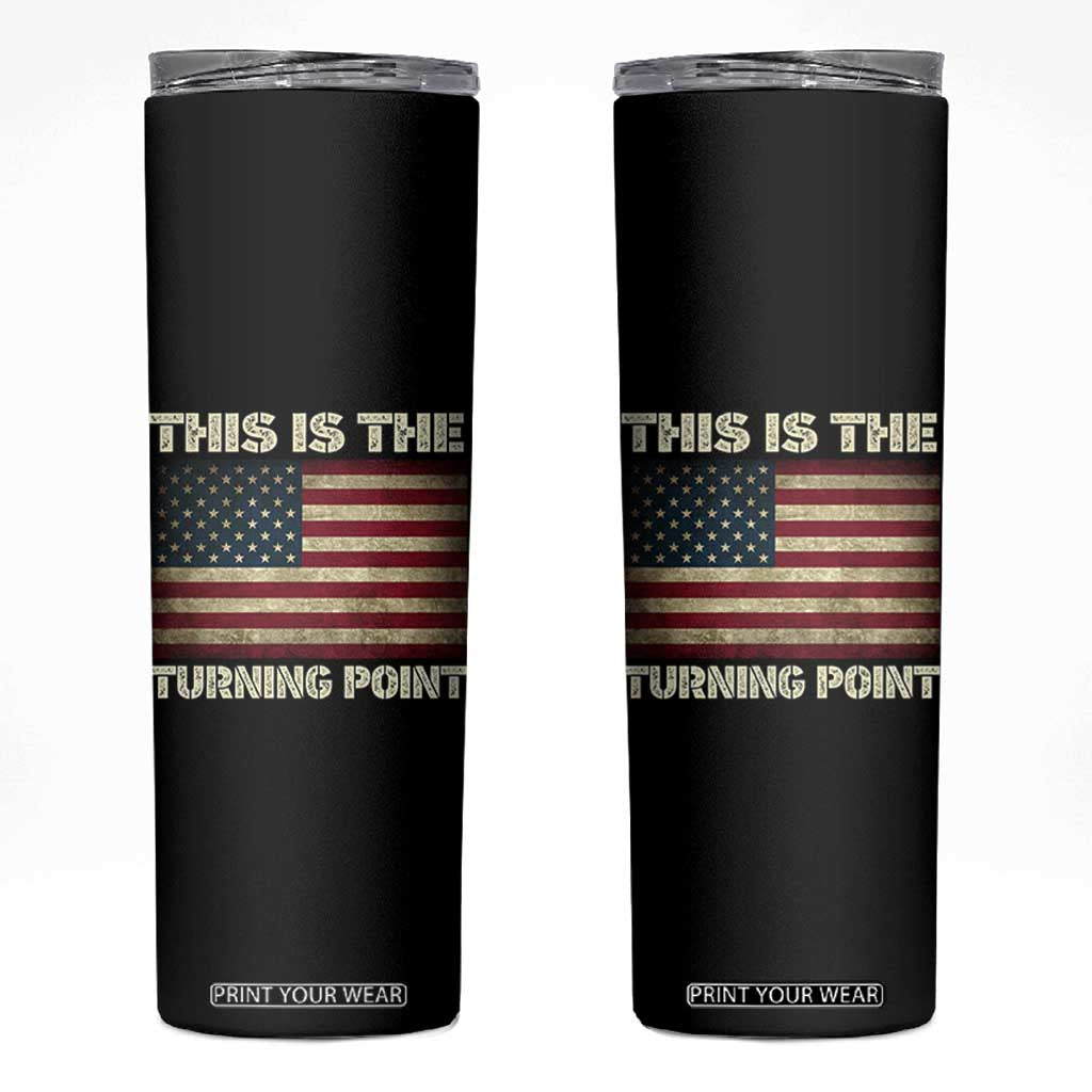 Retro This is The Turning Point Skinny Tumbler Vintage USA Freedom Patriotic America Flag TS10 Black Print Your Wear