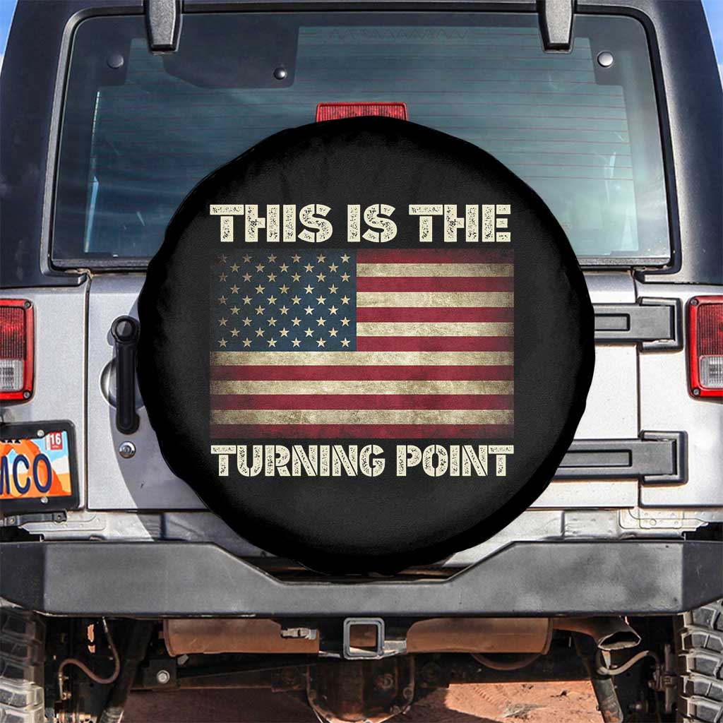 Retro This is The Turning Point Spare Tire Cover Vintage USA Freedom Patriotic America Flag TS10 No hole Black Print Your Wear