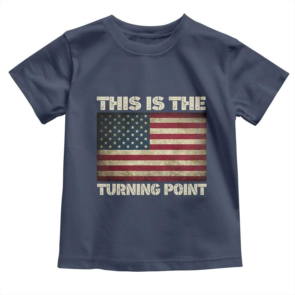 Retro This is The Turning Point Toddler T Shirt Vintage USA Freedom Patriotic America Flag TS10 Navy Print Your Wear