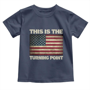 Retro This is The Turning Point Toddler T Shirt Vintage USA Freedom Patriotic America Flag TS10 Navy Print Your Wear
