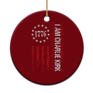 I Am Charlie Kirk Ceramic Ornament Freedom Vintage Old American Flag Patriotic 1776 TS10 1pc Red Print Your Wear