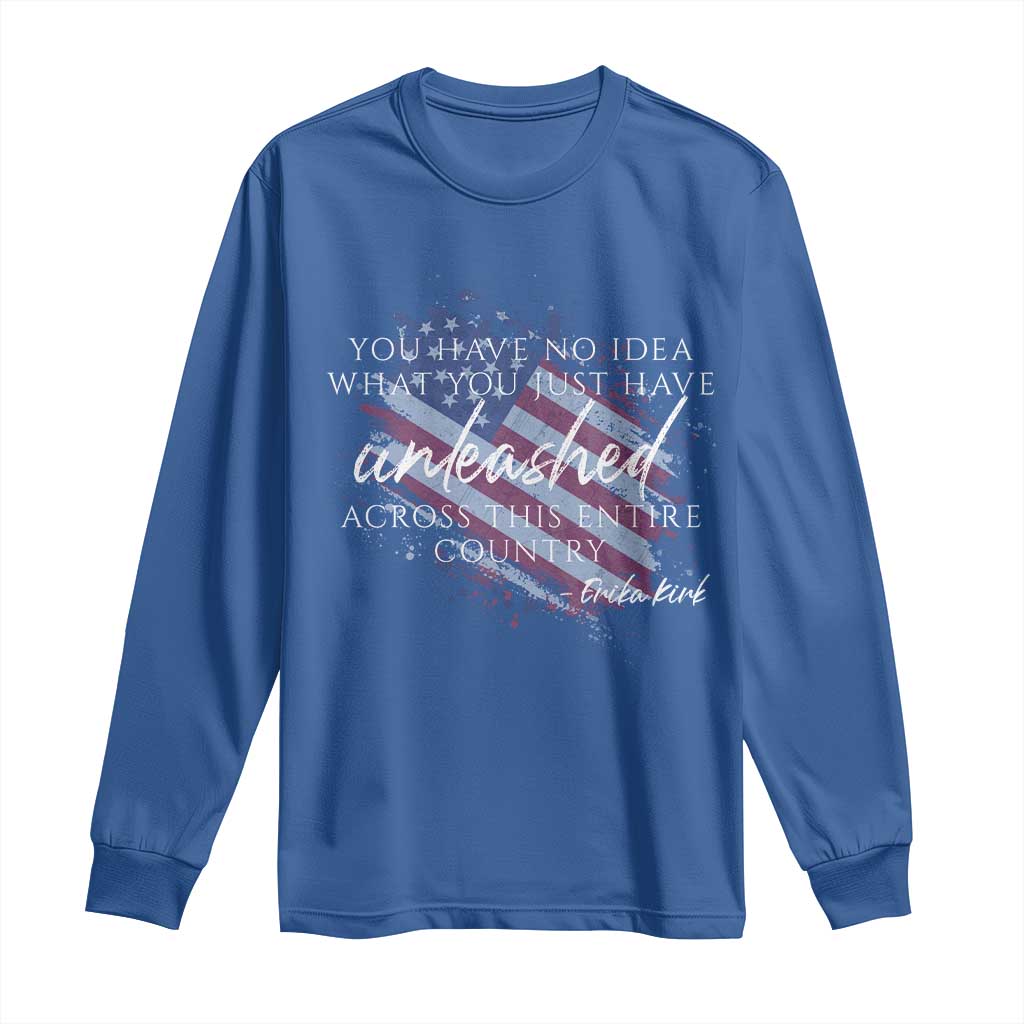 Charlie Kirk Memorial Long Sleeve Shirt Erika Kirk Quote Patriotism Faith Gods Merciful Love TS10 Royal Blue Print Your Wear