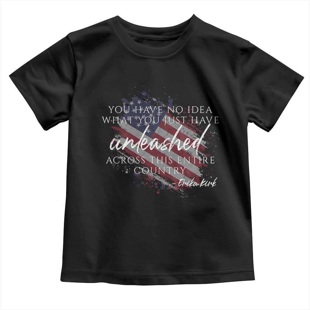 Charlie Kirk Memorial Toddler T Shirt Erika Kirk Quote Patriotism Faith Gods Merciful Love TS10 Black Print Your Wear
