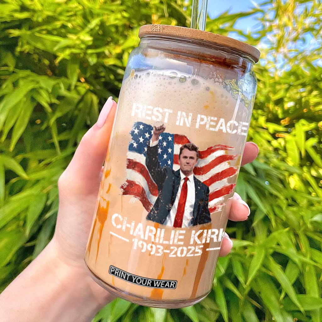 Rest in Peace Charlie Kirk Glass Can Memorial Tribute Charlie A True Patriot USA Flag TS10 Black Print Your Wear