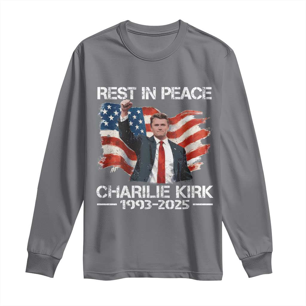 Rest in Peace Charlie Kirk Long Sleeve Shirt Memorial Tribute Charlie A True Patriot USA Flag TS10 Charcoal Print Your Wear