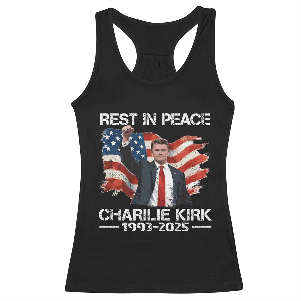 Rest in Peace Charlie Kirk Racerback Tank Top Memorial Tribute Charlie A True Patriot USA Flag TS10 Black Print Your Wear