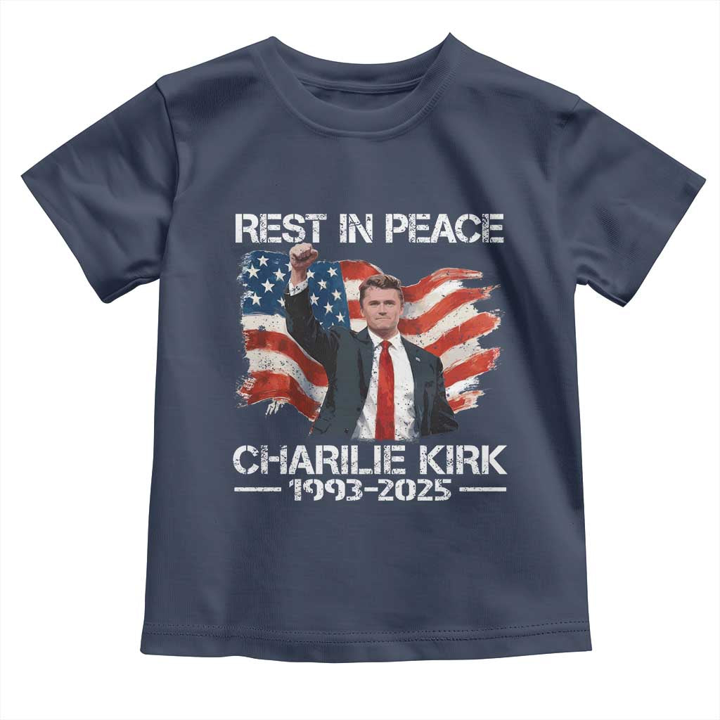 Rest in Peace Charlie Kirk Toddler T Shirt Memorial Tribute Charlie A True Patriot USA Flag TS10 Navy Print Your Wear