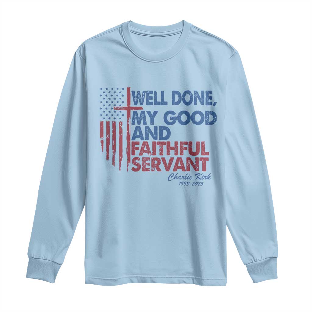 Charlie Kirk Long Sleeve Shirt Fear Not Mens Christian Memorial Tribute Charlie Cross US Flag TS10 Light Blue Print Your Wear