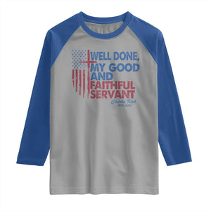 Charlie Kirk Raglan Shirt Fear Not Mens Christian Memorial Tribute Charlie Cross US Flag TS10 Sport Gray Royal Print Your Wear
