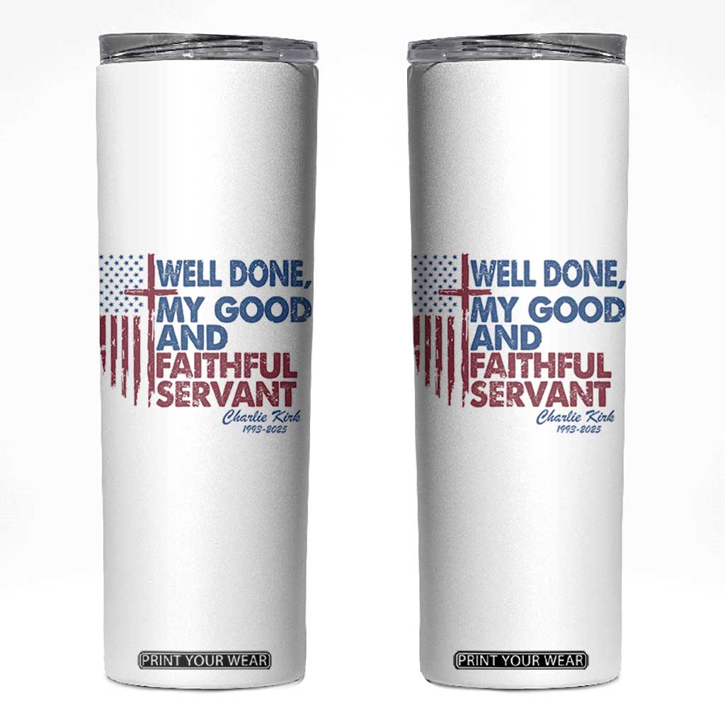 Charlie Kirk Skinny Tumbler Fear Not Mens Christian Memorial Tribute Charlie Cross US Flag TS10 White Print Your Wear