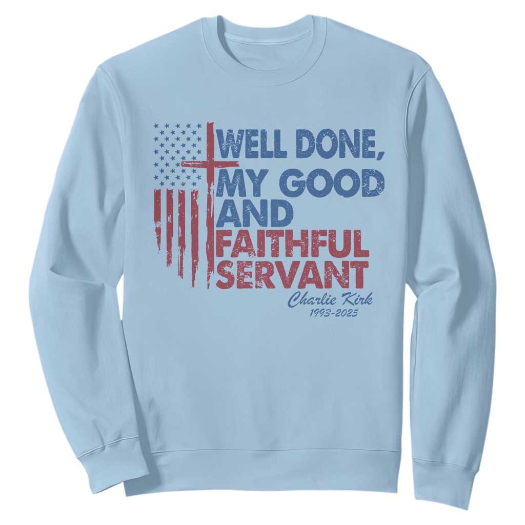 Charlie Kirk Sweatshirt Fear Not Mens Christian Memorial Tribute Charlie Cross US Flag TS10 Light Blue Print Your Wear