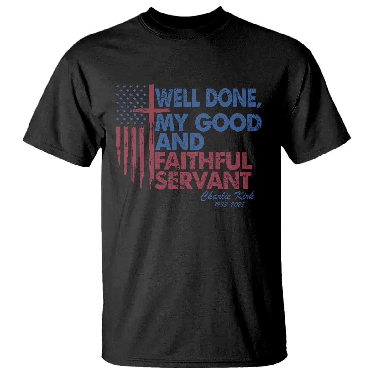 Charlie Kirk T Shirt Fear Not Mens Christian Memorial Tribute Charlie Cross US Flag TS10 Black Print Your Wear