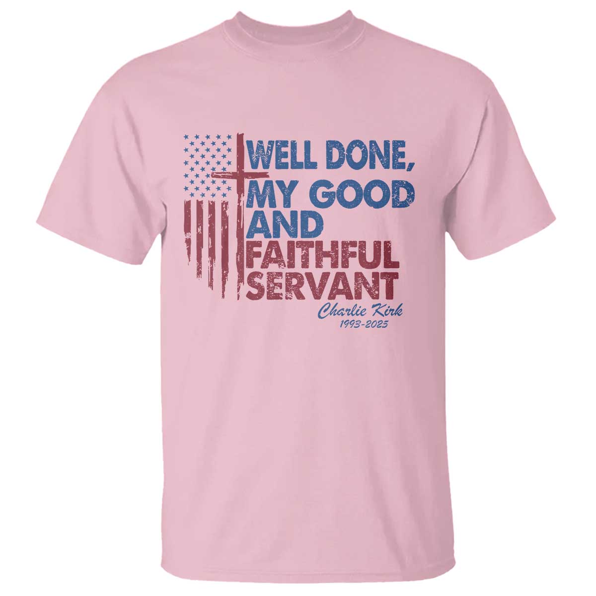 Charlie Kirk T Shirt Fear Not Mens Christian Memorial Tribute Charlie Cross US Flag TS10 Light Pink Print Your Wear