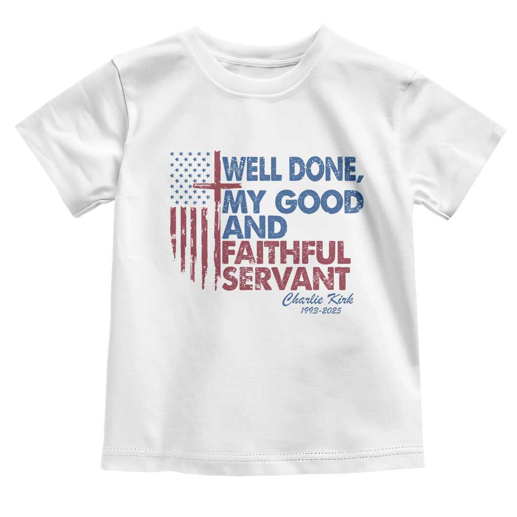 Charlie Kirk Toddler T Shirt Fear Not Mens Christian Memorial Tribute Charlie Cross US Flag TS10 White Print Your Wear