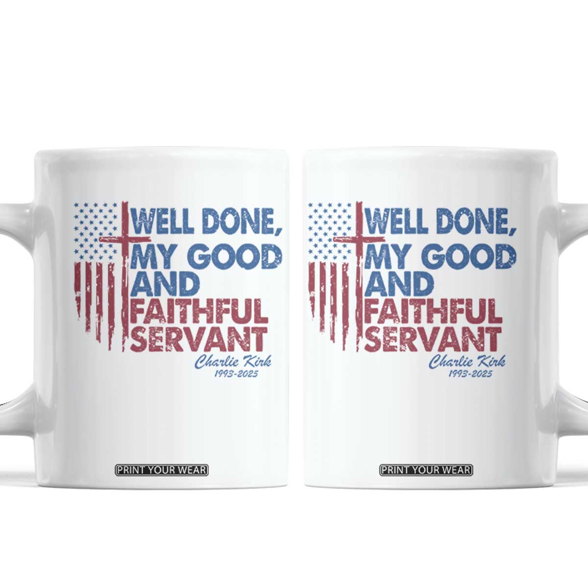 Charlie Kirk Coffee Mug Fear Not Mens Christian Memorial Tribute Charlie Cross US Flag TS10 White Print Your Wear