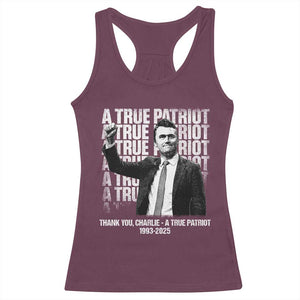 Charlie Kirk Freedom Racerback Tank Top Vintage A True Patriot Patriotic American TS10 Maroon Print Your Wear