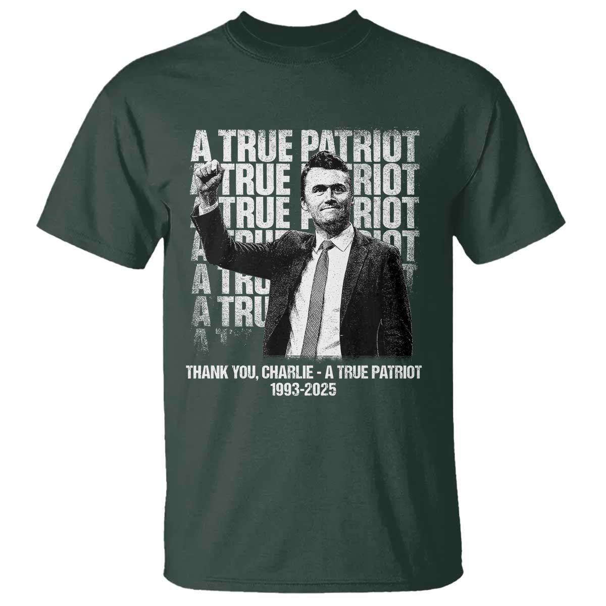 Charlie Kirk Freedom T Shirt Vintage A True Patriot Patriotic American TS10 Dark Forest Green Print Your Wear