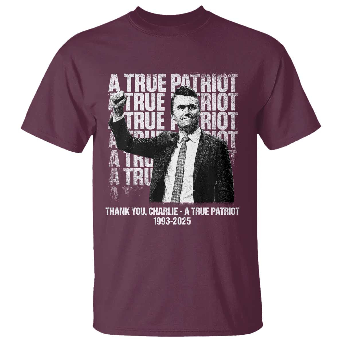Charlie Kirk Freedom T Shirt Vintage A True Patriot Patriotic American TS10 Maroon Print Your Wear