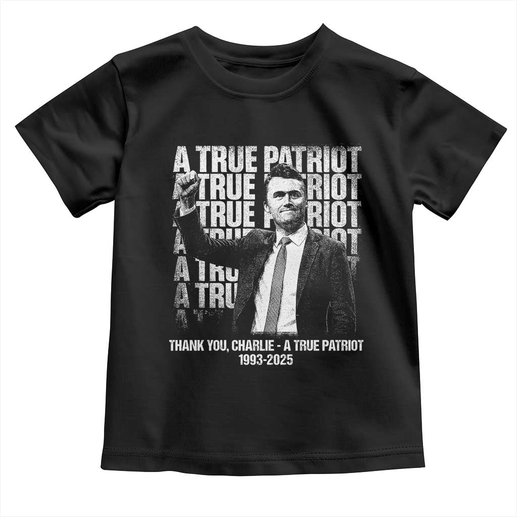 Charlie Kirk Freedom Toddler T Shirt Vintage A True Patriot Patriotic American TS10 Black Print Your Wear