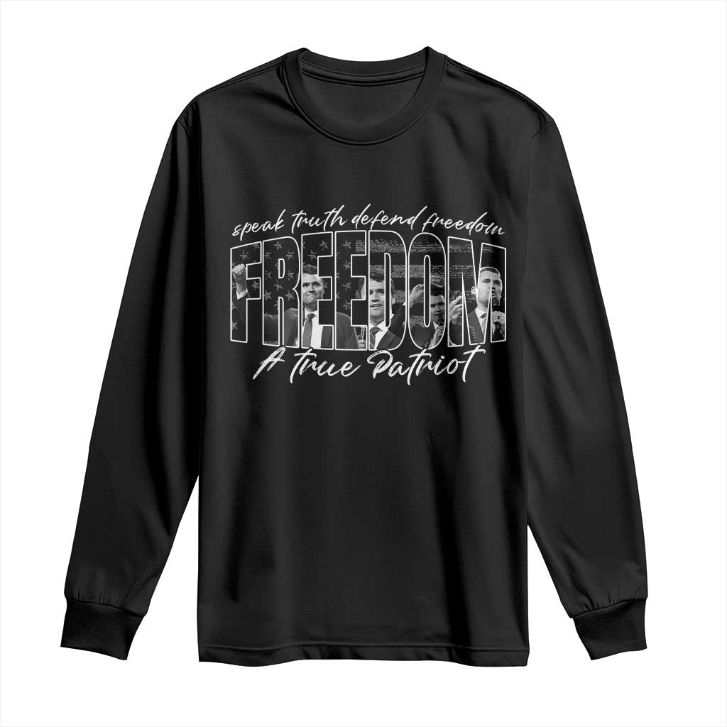 Charlie Kirk Freedom Long Sleeve Shirt A True Patriot Patriotic American TS10 Black Print Your Wear