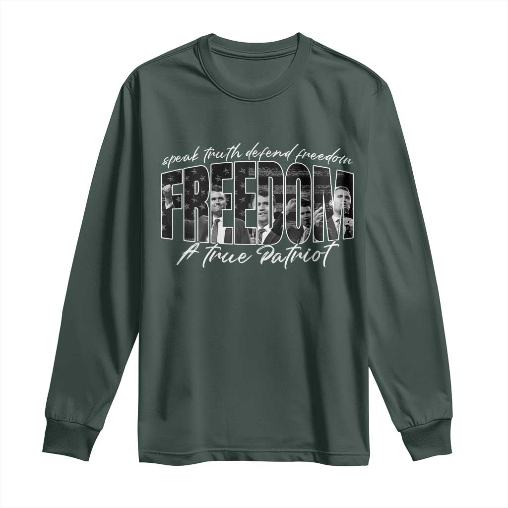 Charlie Kirk Freedom Long Sleeve Shirt A True Patriot Patriotic American TS10 Dark Forest Green Print Your Wear
