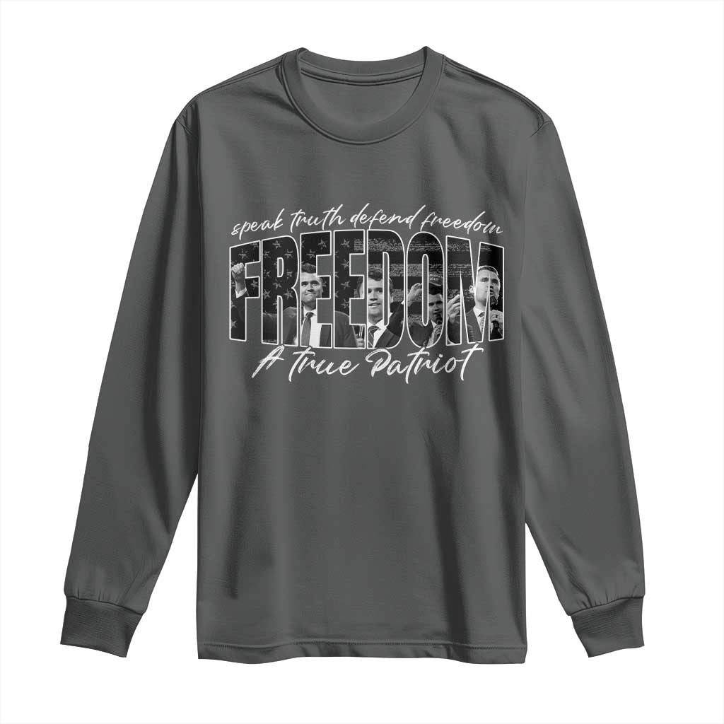 Charlie Kirk Freedom Long Sleeve Shirt A True Patriot Patriotic American TS10 Dark Heather Print Your Wear