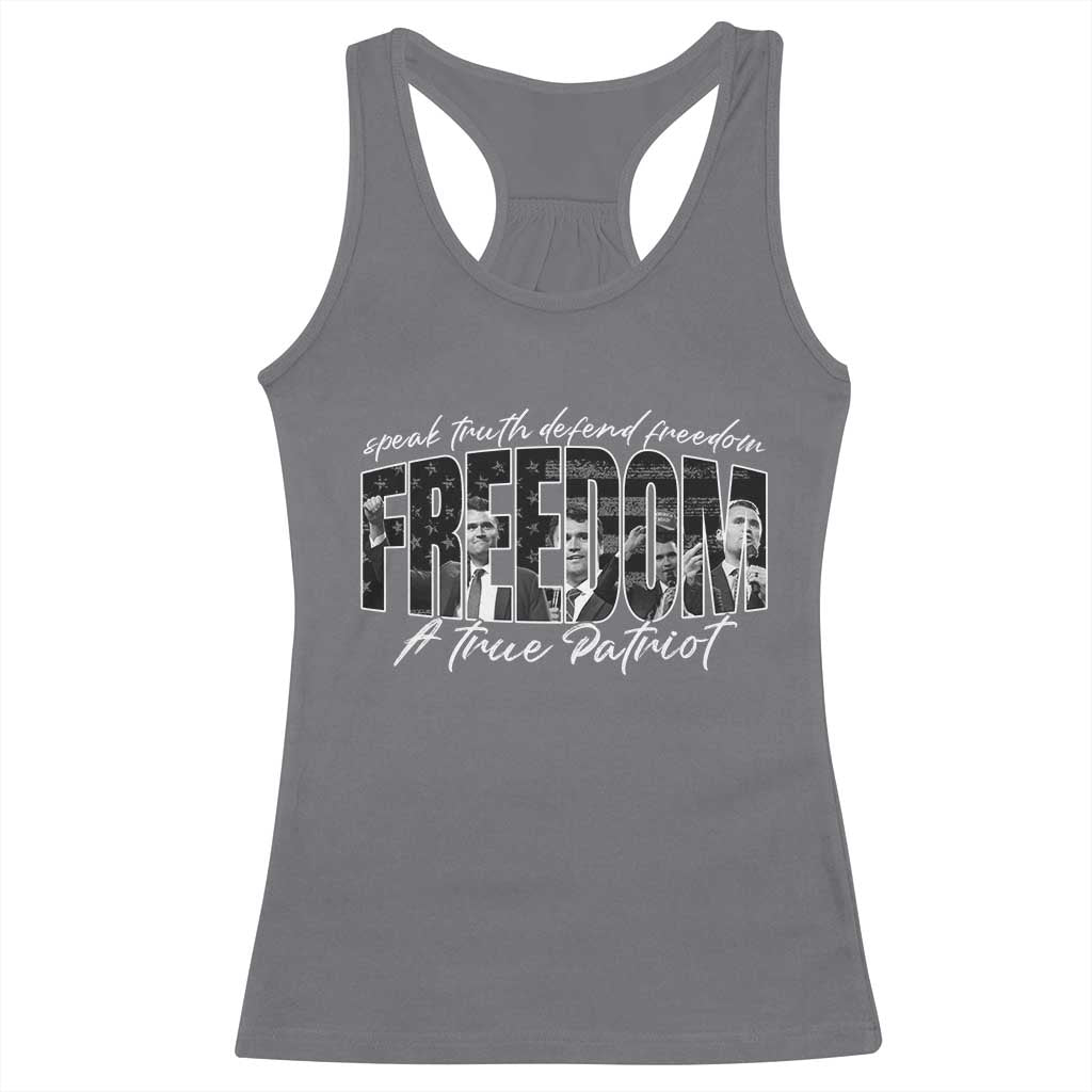 Charlie Kirk Freedom Racerback Tank Top A True Patriot Patriotic American TS10 Charcoal Print Your Wear