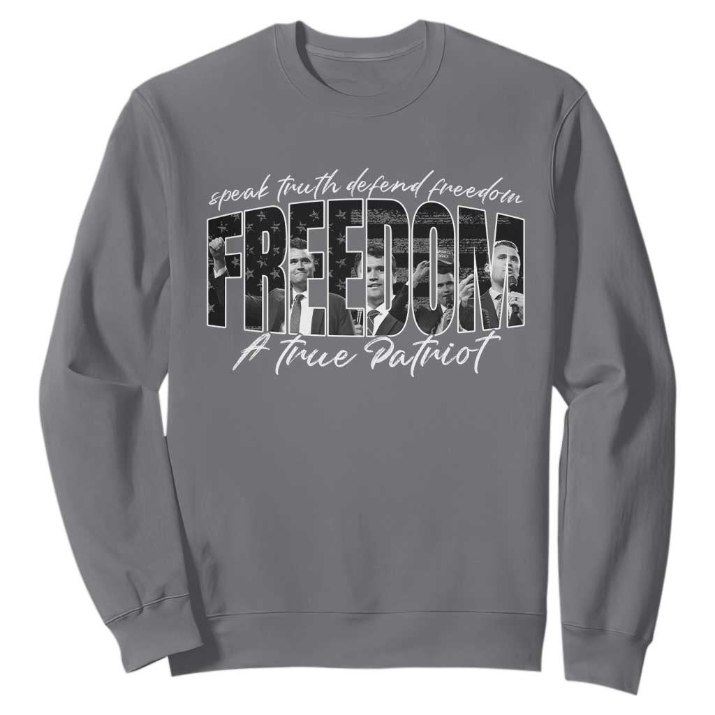 Charlie Kirk Freedom Sweatshirt A True Patriot Patriotic American TS10 Charcoal Print Your Wear