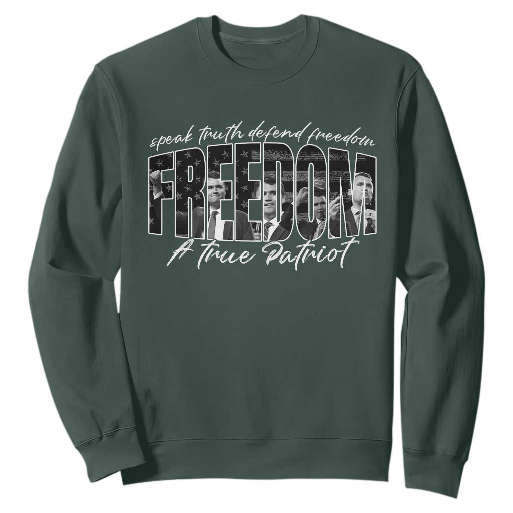 Charlie Kirk Freedom Sweatshirt A True Patriot Patriotic American TS10 Dark Forest Green Print Your Wear