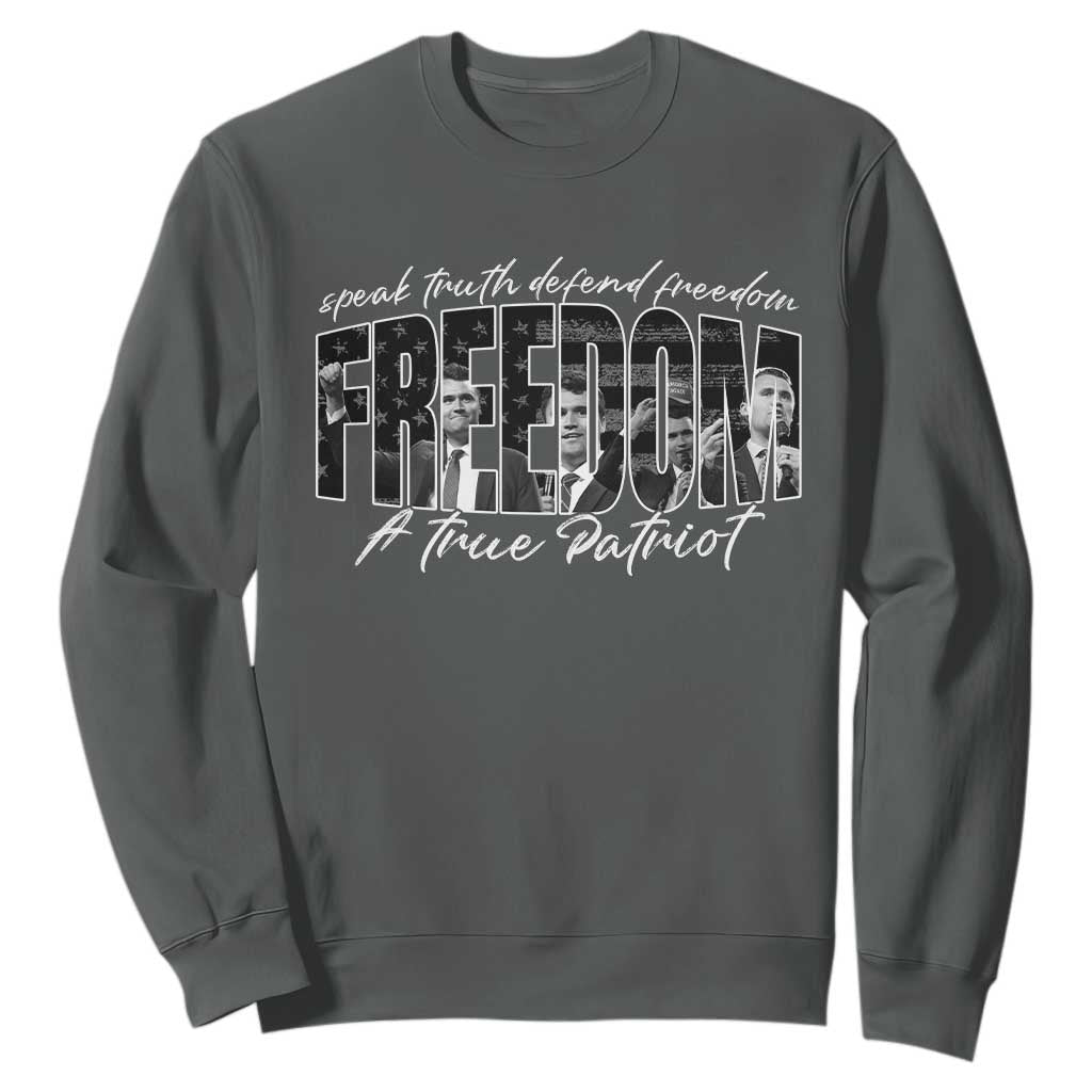 Charlie Kirk Freedom Sweatshirt A True Patriot Patriotic American TS10 Dark Heather Print Your Wear