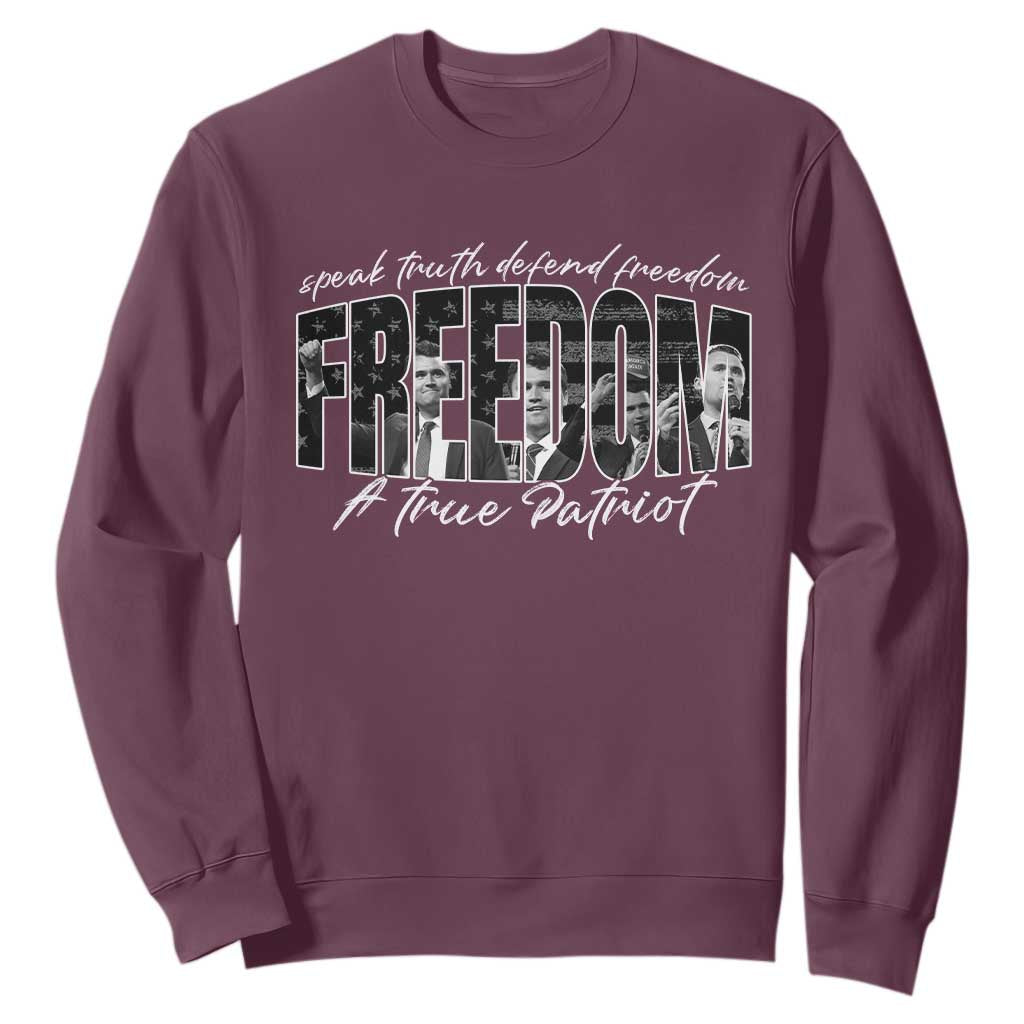 Charlie Kirk Freedom Sweatshirt A True Patriot Patriotic American TS10 Maroon Print Your Wear