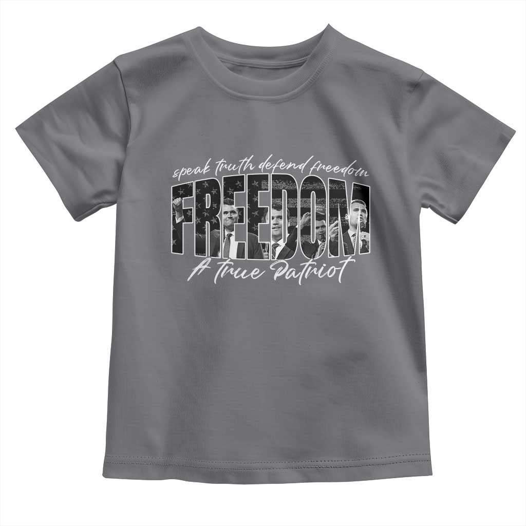 Charlie Kirk Freedom Toddler T Shirt A True Patriot Patriotic American TS10 Charcoal Print Your Wear