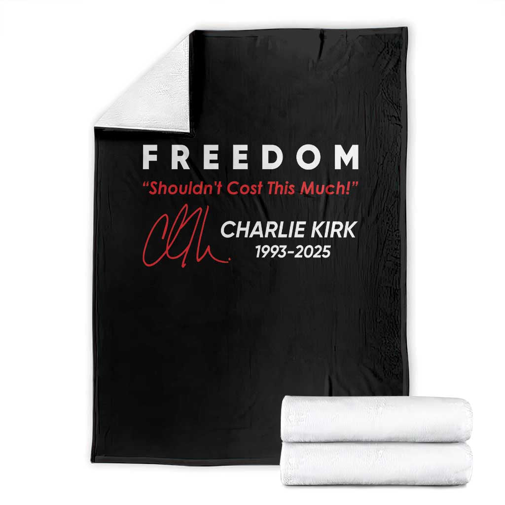 Charlie Kirk Memorial Throw Blanket Freedom Shouldnt Cost This Much TS10 Black Print Your Wear
