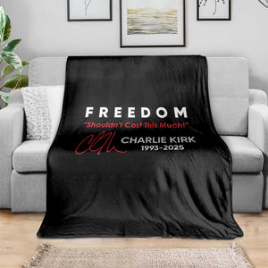Charlie Kirk Memorial Throw Blanket Freedom Shouldnt Cost This Much TS10 Print Your Wear
