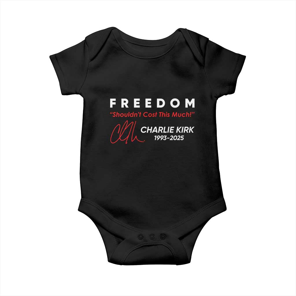 Charlie Kirk Memorial Baby Onesie Freedom Shouldnt Cost This Much TS10 Black Print Your Wear